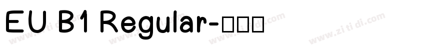 EU B1 Regular字体转换